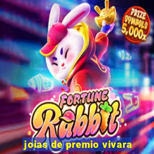 joias de premio vivara